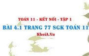 Bài 4.1 trang 77 SGK Toán 11 tập 1 Kết nối tri thức